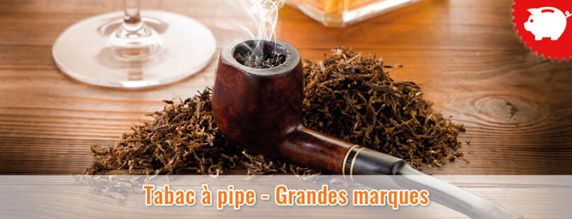Tabac à pipe - Grandes marques
