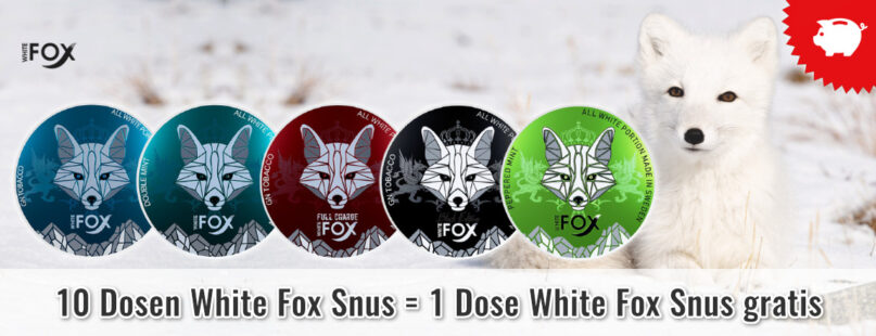 10 Dosen White Fox Snus = 1 Dose White Fox gratis