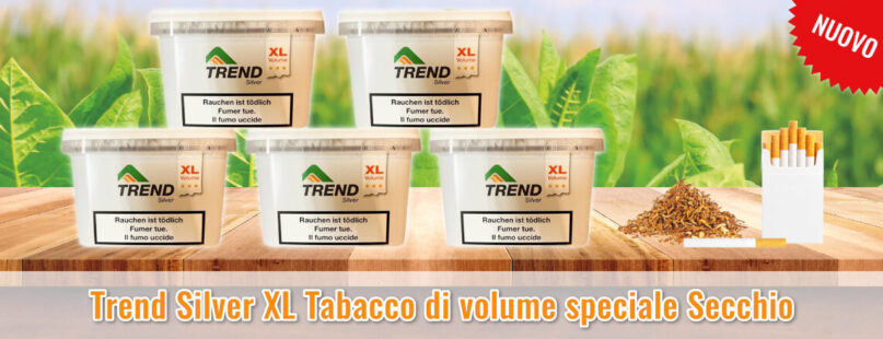 Trend Silver XL Tabacco di volume speciale Secchio