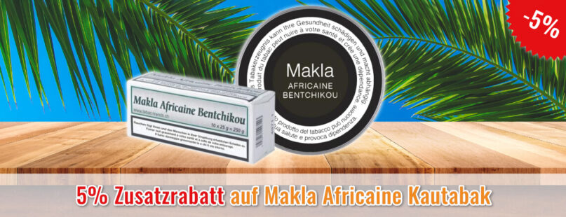 5% Zusatzrabatt auf Makla Africaine Kautabak